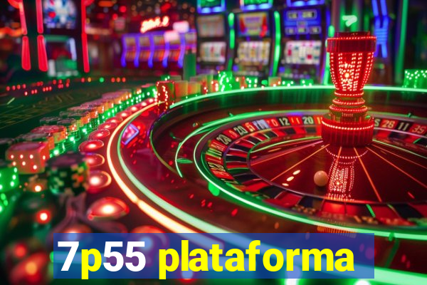 7p55 plataforma